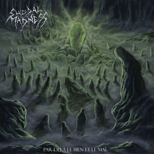 Suicidal Madness : Par Delà le Bien et le Mal